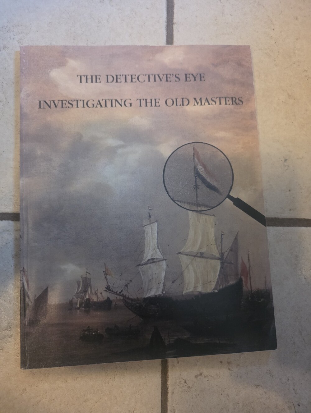 The Detective's Eye: Investigating the Old Masters, Milwaukee Art Museum 1989